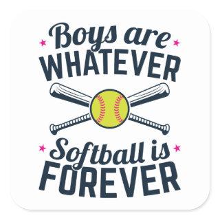 Boys are Whatever Softball Is Forever Square Sticker