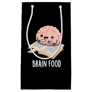Brain Food Funny Anatomy Pun Dark BG Small Gift Bag