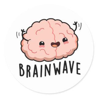 Brain Wave Funny Anatomy Pun  Classic Round Sticker