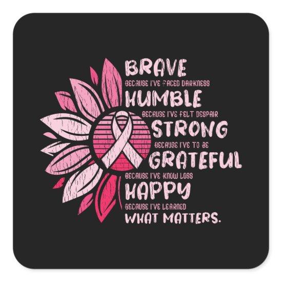 Brave Humble Breast Cancer Awareness Sunflower Square Sticker