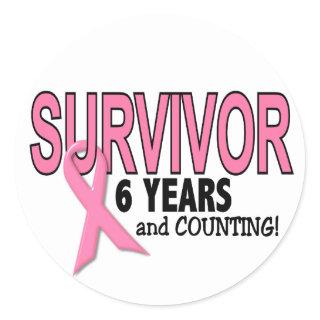BREAST CANCER SURVIVOR 6 Years & Counting Classic Round Sticker
