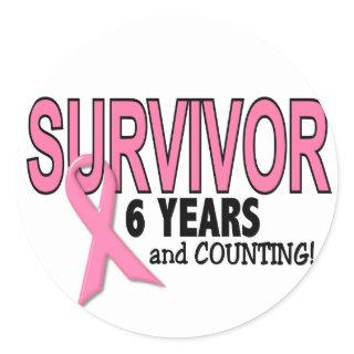 BREAST CANCER SURVIVOR 6 Years & Counting Classic Round Sticker