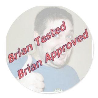Brian Tested, Brian Approved Classic Round Sticker