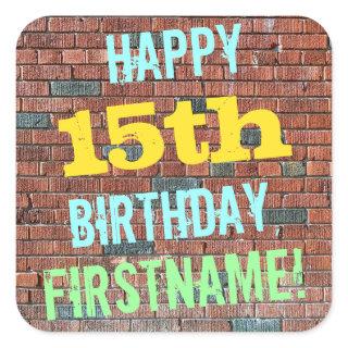 Brick Wall Graffiti Inspired 15th Birthday + Name Square Sticker