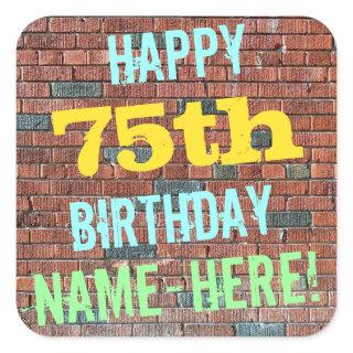 Brick Wall Graffiti Inspired 75th Birthday + Name Square Sticker