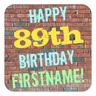 Brick Wall Graffiti Inspired 89th Birthday + Name Square Sticker