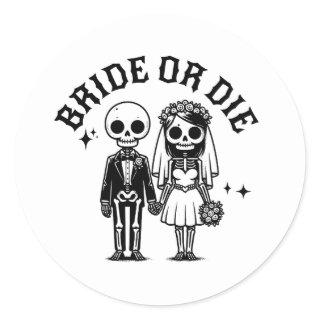 bride or die bachelorette party floral skeletons classic round sticker