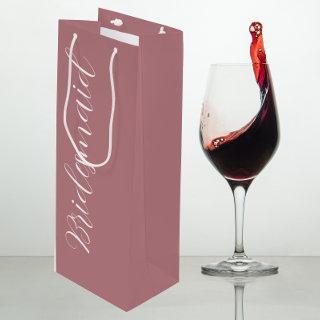 Bridesmaid Dusty Rose Stylized Script Wine Gift Bag