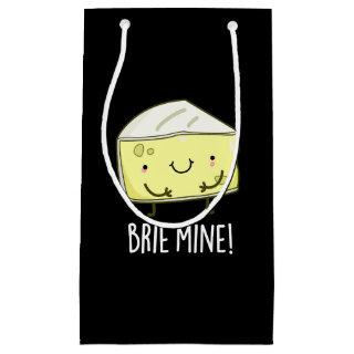 Brie Mine Funny Cheese Pun Dark BG Small Gift Bag