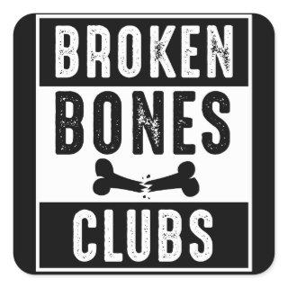 Broken Bones Club Square Sticker