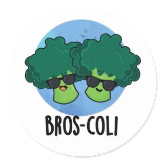 Bros-coli Funny Veggie Broccoli Pun  Classic Round Sticker