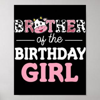 Brother Of The Birthday Girl Farm Cow Daddy Papa  Poster