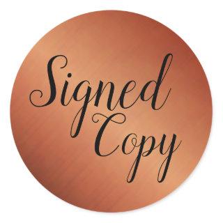 Brushed Copper Signed Copy Writer Author Classic Round Sticker