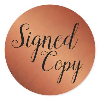 Brushed Copper Signed Copy Writer Author Classic Round Sticker