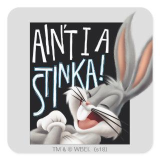 BUGS BUNNY™- Ain't I A Stinka! Square Sticker