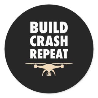 Build Crash Repeat Drone Classic Round Sticker