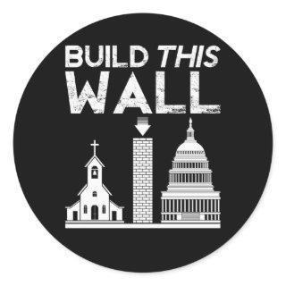 Build This Wall Separation Of Church And State Usa Classic Round Sticker