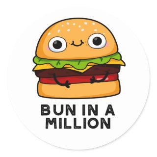 Bun In A Million Funny Burger Pun Classic Round Sticker