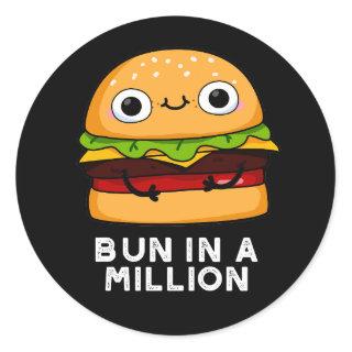 Bun In A Million Funny Burger Pun Dark BG Classic Round Sticker