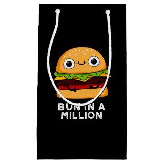 Bun In A Million Funny Burger Pun Dark BG Small Gift Bag