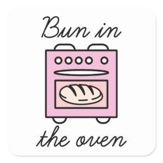 Bun In The Oven Square Sticker