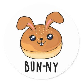 Bun-ny Funny Bunny Rabbit Bun Pun Classic Round Sticker