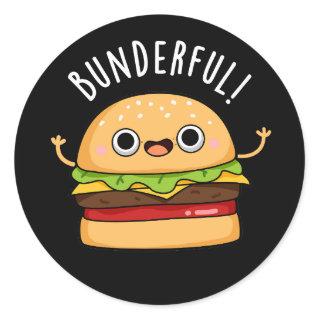 Bunderful Funny Burger Bun Pun Dark BG Classic Round Sticker