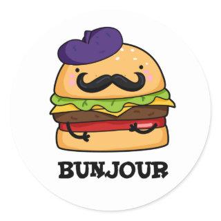 Bunjour Funny French Burger Bun PUn Classic Round Sticker