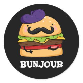 Bunjour Funny French Burger Bun Pun Dark BG Classic Round Sticker