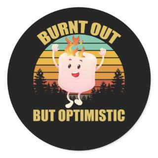 Burnt Out But Optimistic Marshmellow Camping Retro Classic Round Sticker