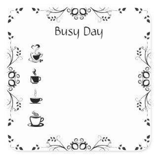 Busy Day Coffee Bullet Square Journal Planner  Square Sticker