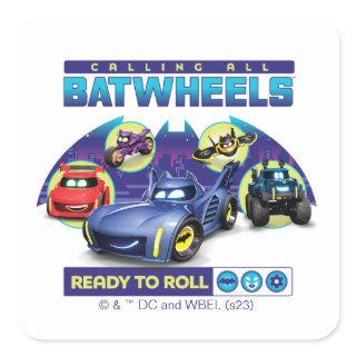 Calling all Batwheels™ - Ready to Roll Square Sticker