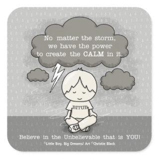 Calm in the Storm Square Sticker
