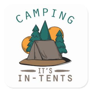 Camper Pun Camping It's In Tents Camp Out Square Sticker