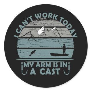 Can’t Work Today My Arm Is In A Cast Classic Round Sticker