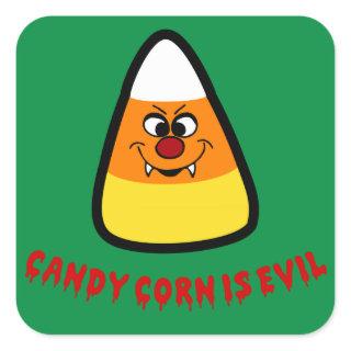 Candy Corn is Evil Square Sticker