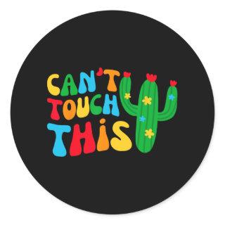 Can't Touch This Bride Squad My Final Fiesta Bache Classic Round Sticker