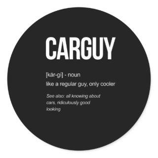 Car Guy Definition Funny gift ideas Classic Round Sticker