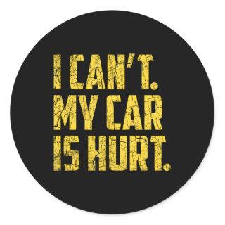 Car Is Hurt Auto Fan Automotive Automobile Classic Round Sticker