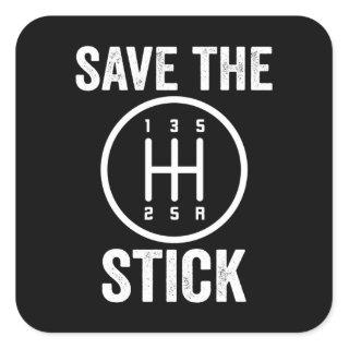 Car Tuning Save the Stick Square Sticker