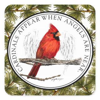 Cardinals Appear When Angels Are Near Evergreen Square Sticker