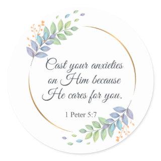 Cast Your Anxieties on Him 1 Peter 5:7 Classic Round Sticker