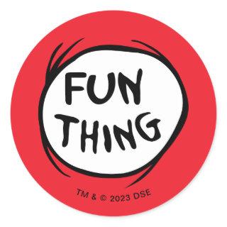 Cat in the Hat | Thing One Thing Two - Fun Thing Classic Round Sticker