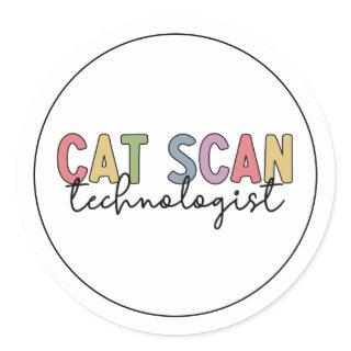 CAT Scan Technologist CT Tech Radiology Gifts Classic Round Sticker