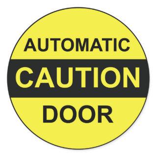 Caution Automatic Door Classic Round Sticker