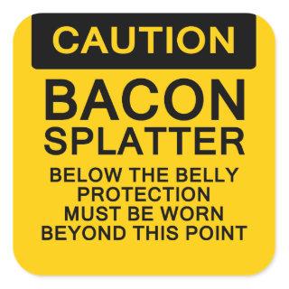 Caution Bacon Splatter Square Sticker