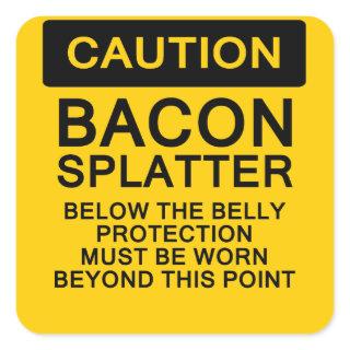 Caution Bacon Splatter Square Sticker