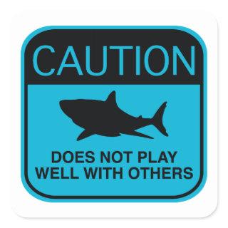 Caution – Does Not Play Well With Others Square Sticker