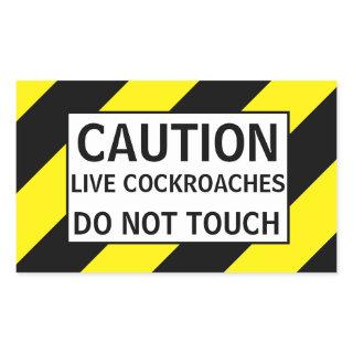 CAUTION LIVE COCKROACHES RECTANGULAR STICKER