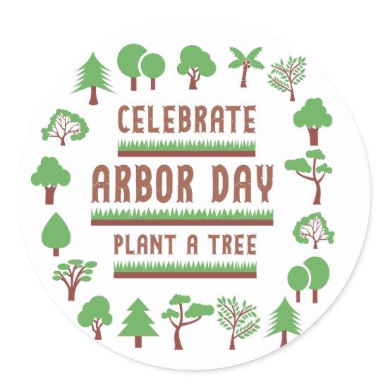 Celebrate Arbor Day Round Stickers